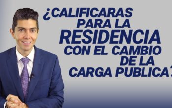 ¿Calificarás para la residencia con el cambio de la carga pública?