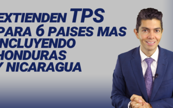 Extienden TPS para 6 países más incluyendo Honduras y Nicaragua