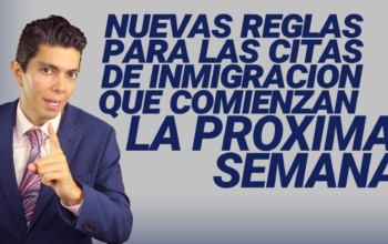 Nuevas reglas para las citas de inmigración que comienzas la próxima semana