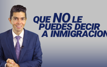 Que no le puedes decir a inmigración