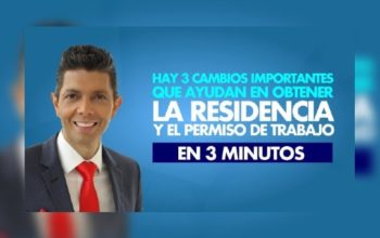 Hay 3 cambios importantes que ayudan en obtener la residencia y el permiso de trabajo