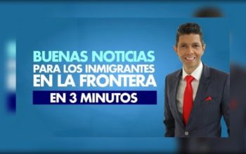 Buenas noticias para los inmigrantes en la frontera