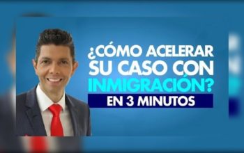 ¿Cómo acelerar su caso con inmigración?