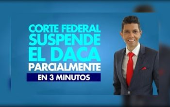 Corte Federal suspende el DACA parcialmente