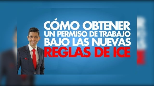 Nuevas reglas de ICE para permiso de trabajo - Jorge Rivera