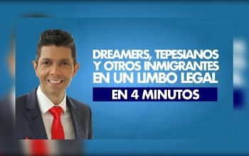 Dreamers, tepesianos y otros inmigrantes en un limbo legal