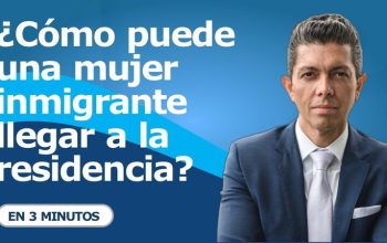 ¿Cómo puede una mujer inmigrante llegar a la residencia?