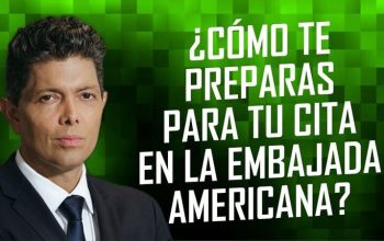 ¿Cómo te preparas para tu cida en la embajada americana?