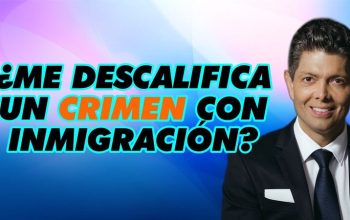 ¿Me descalifica un crímen con inmigración?