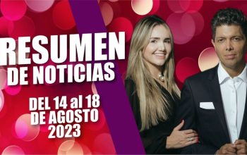 Resumen de noticias del 14 al 18 de Agosto 2023