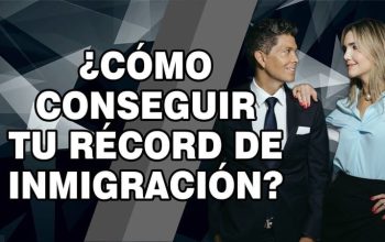 ¿Cómo conseguir tu récord de inmigración?