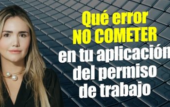 Qué error no cometer en tu aplicación del permiso de trabajo