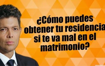 ¿Cómo puedes obtener tu residencia si te va mal en el matrimonio?