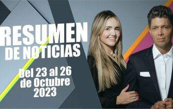 RESUMEN DE NOTICIAS - Del 23 al 26 de Octubre 2023