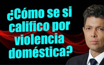 ¿Cómo se si califico por violencia doméstica?