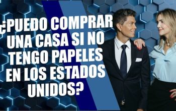 ¿Puedo comprar una casa si no tengo papeles en los Estados Unidos?