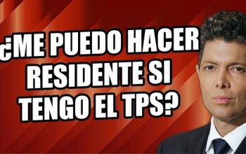 ¿Me puedo hacer residente si tengo el TPS?