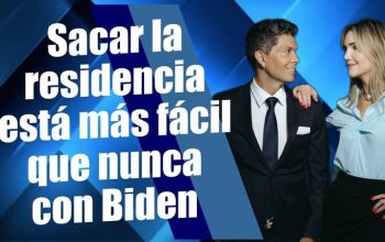 Sacar la residencia está más fácil que nunca con Biden