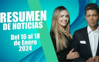 RESUMEN DE NOTICIAS - Del 16 al 18 de Enero 2024