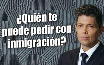 ¿Quién te puede pedir con inmigración?